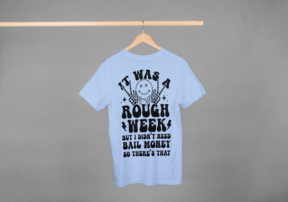 Rough week print t-shirt by Rebel Needleworks - alternative funny unisex top UK