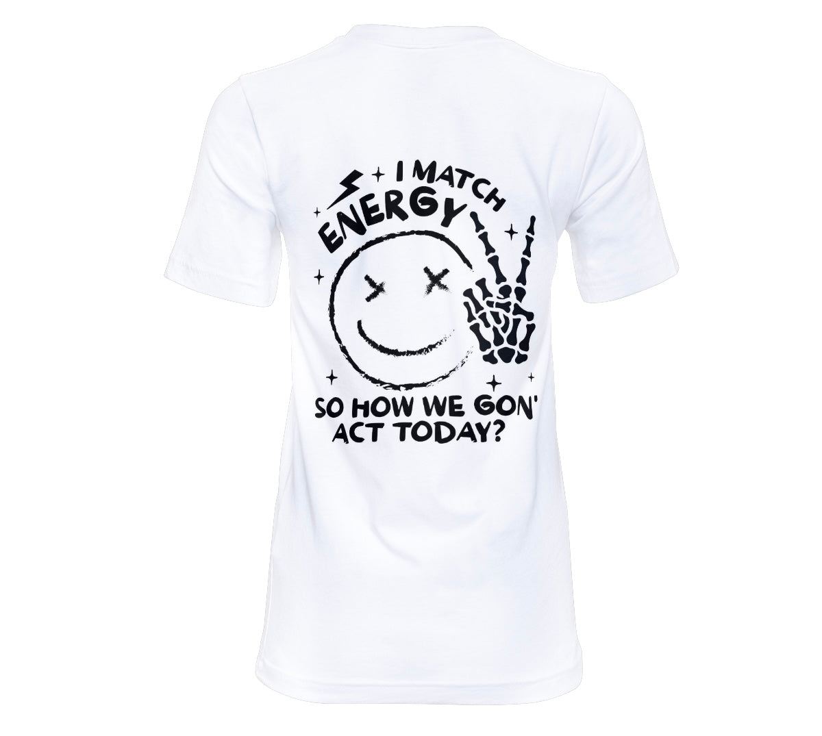 ‘How we gonna act?’ Printed Tshirt