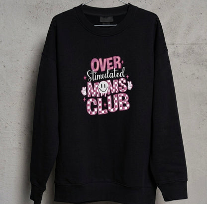 Over Stimulated Moms Club Embroidered Tshirt & Sweatshirt