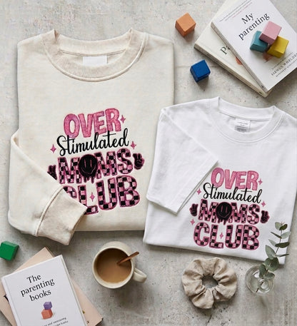 Over Stimulated Moms Club Embroidered Tshirt & Sweatshirt