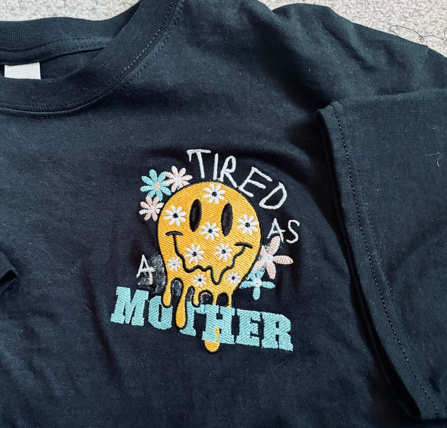 Tired As A Mother Embroidered Tshirt