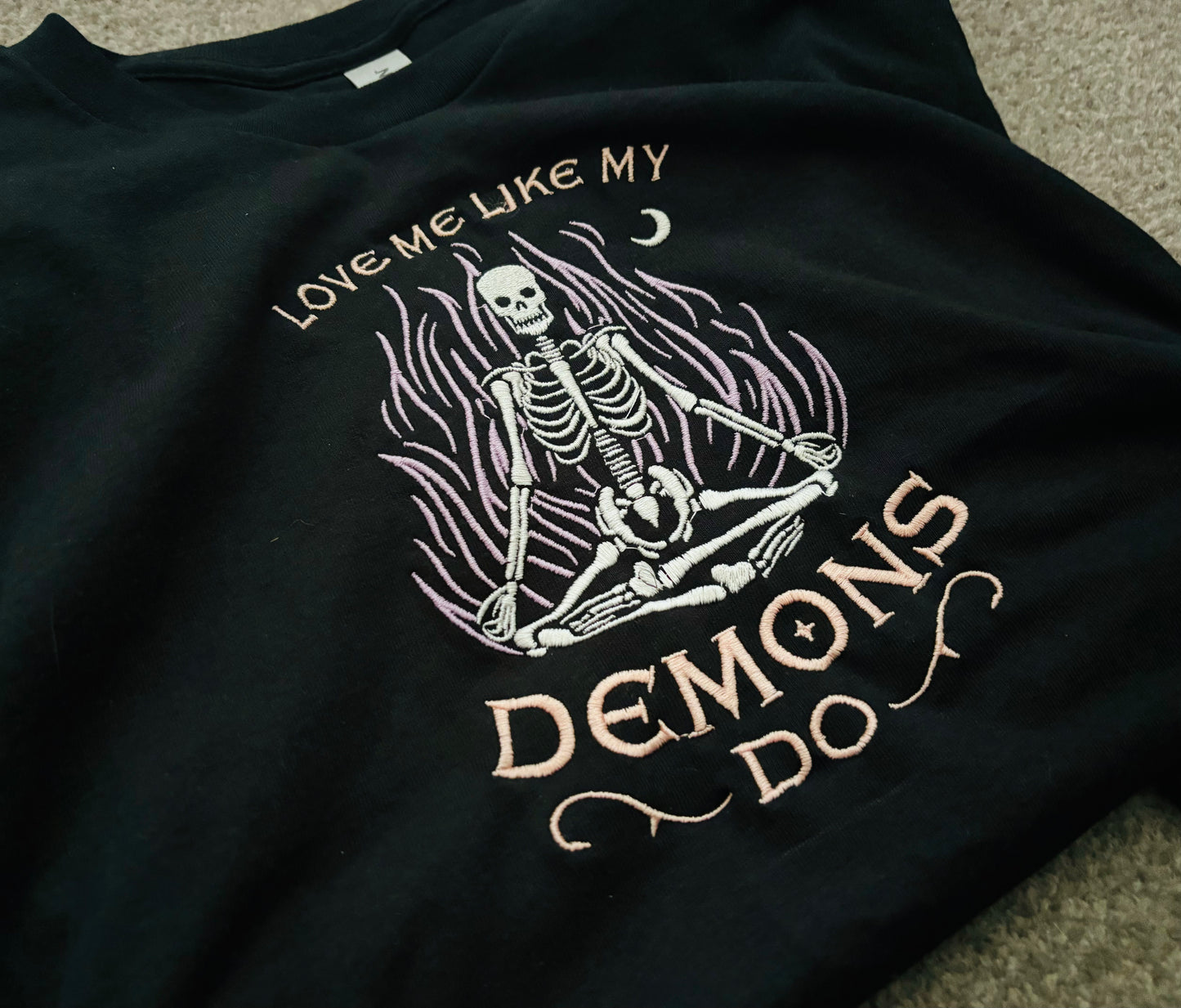 ‘Love Me Like My Demons Do’ Embroidered Hoodie/Sweatshirt