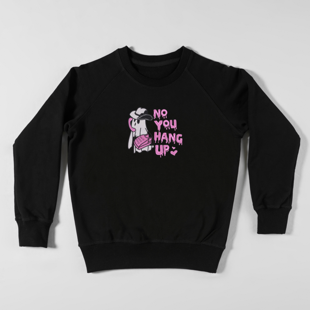 ‘No you hang up’ Embroidered Sweatshirt