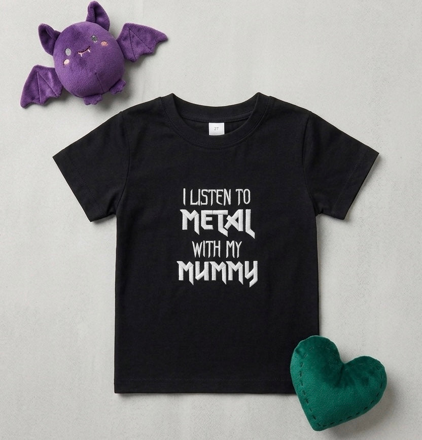 I listen to metal with my mummy embroidered black kids tshirt 